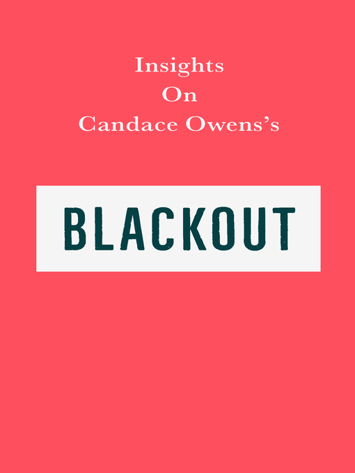 Title details for Insights on Candace Owens's Blackout by Swift Reads - Available